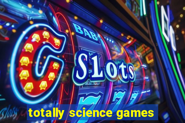 totally science games